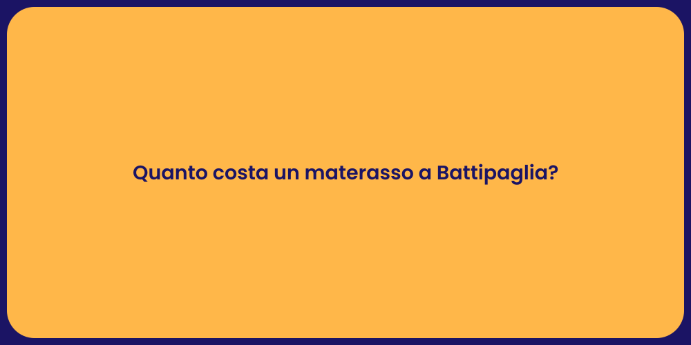 Quanto costa un materasso a Battipaglia?
