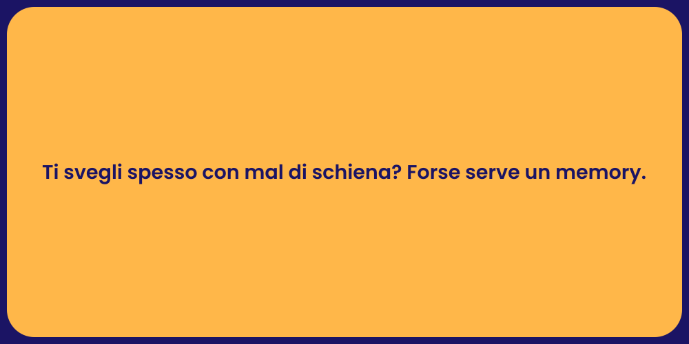 Ti svegli spesso con mal di schiena? Forse serve un memory.