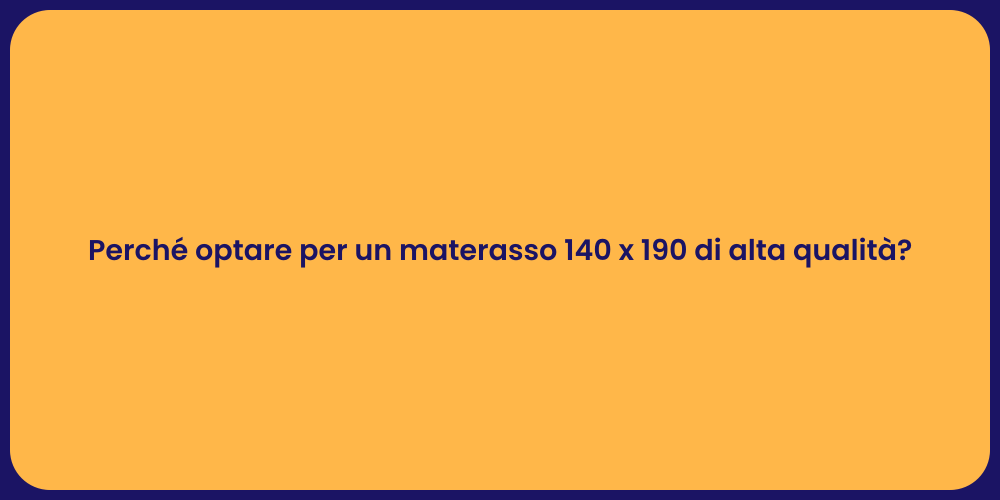 Perché optare per un materasso 140 x 190 di alta qualità?