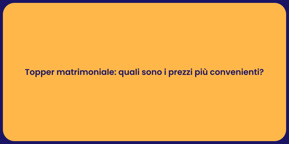 Topper matrimoniale: quali sono i prezzi più convenienti?
