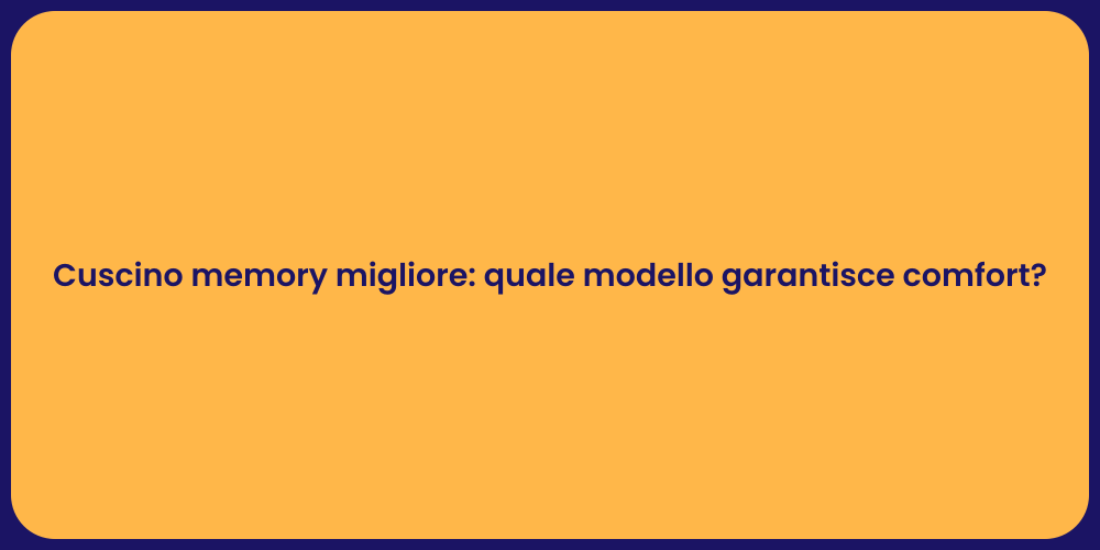 Cuscino memory migliore: quale modello garantisce comfort?