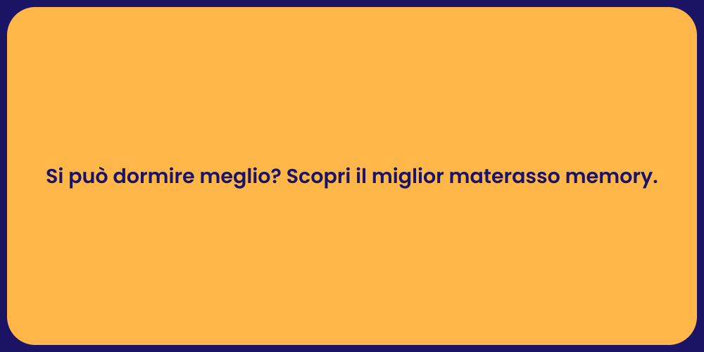Si può dormire meglio? Scopri il miglior materasso memory.
