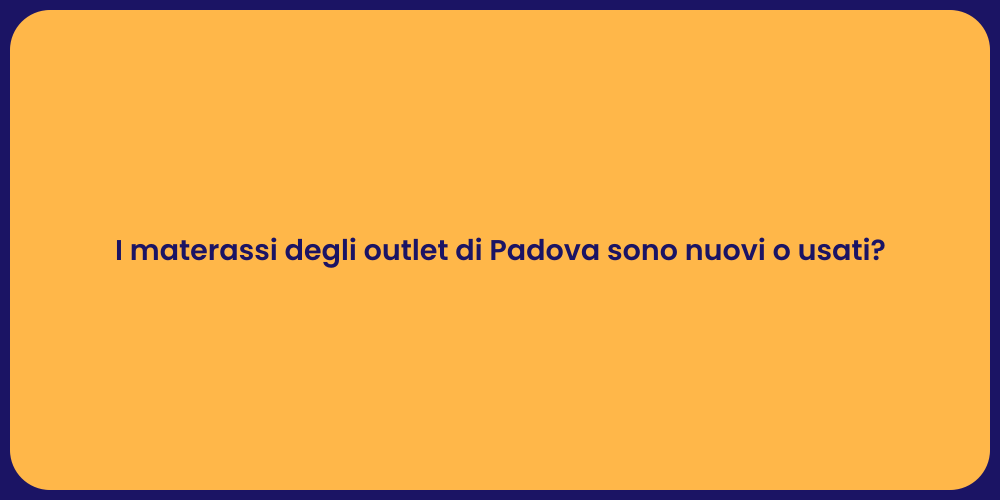 Outlet Materassi a Padova: Scegli il Meglio