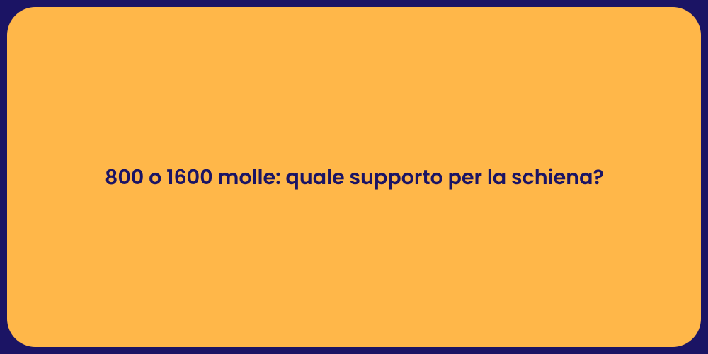 800 o 1600 molle: quale supporto per la schiena?
