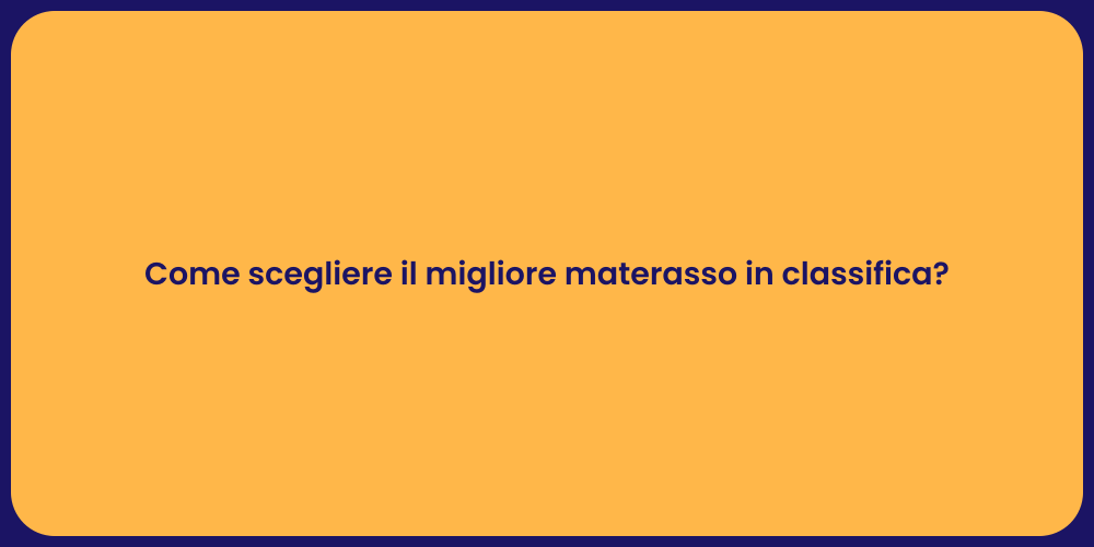 Guida alla Scelta del Materasso Ideale
