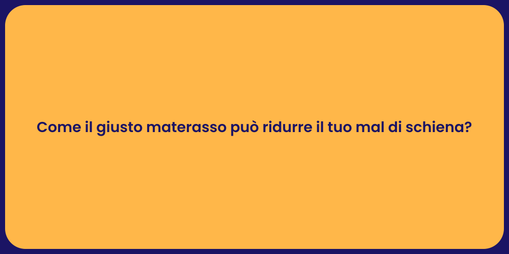 Come il giusto materasso può ridurre il tuo mal di schiena?