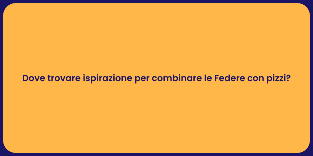 Dove trovare ispirazione per combinare le Federe con pizzi?