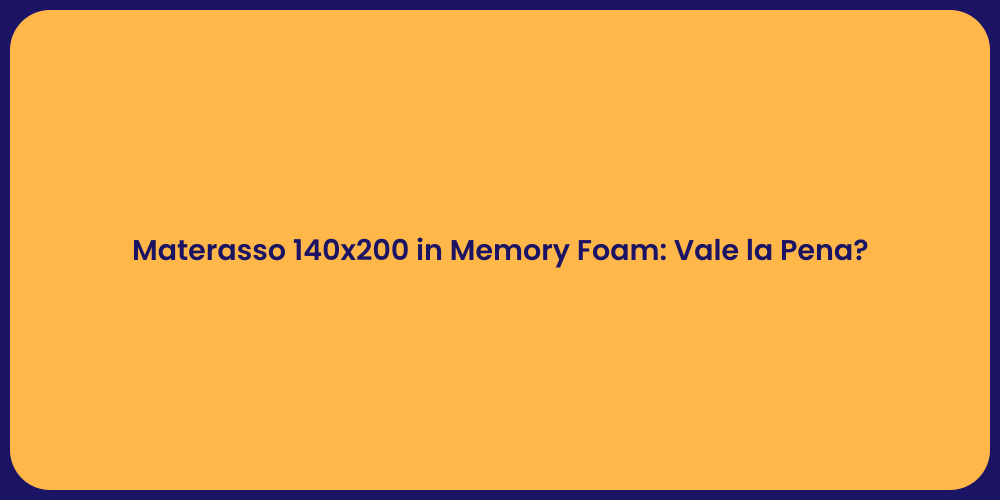 Materasso 140x200 in Memory Foam: Vale la Pena?