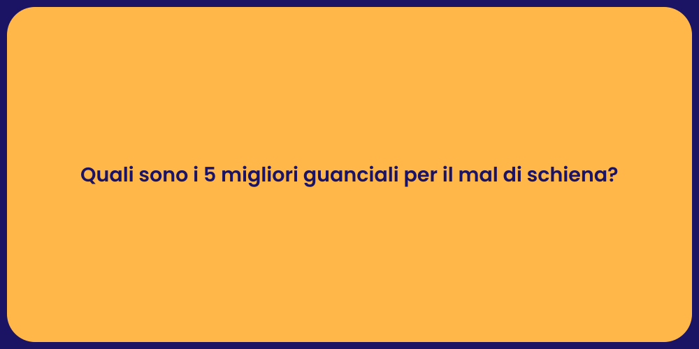 Quali sono i 5 migliori guanciali per il mal di schiena?