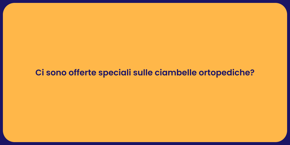 Ci sono offerte speciali sulle ciambelle ortopediche?