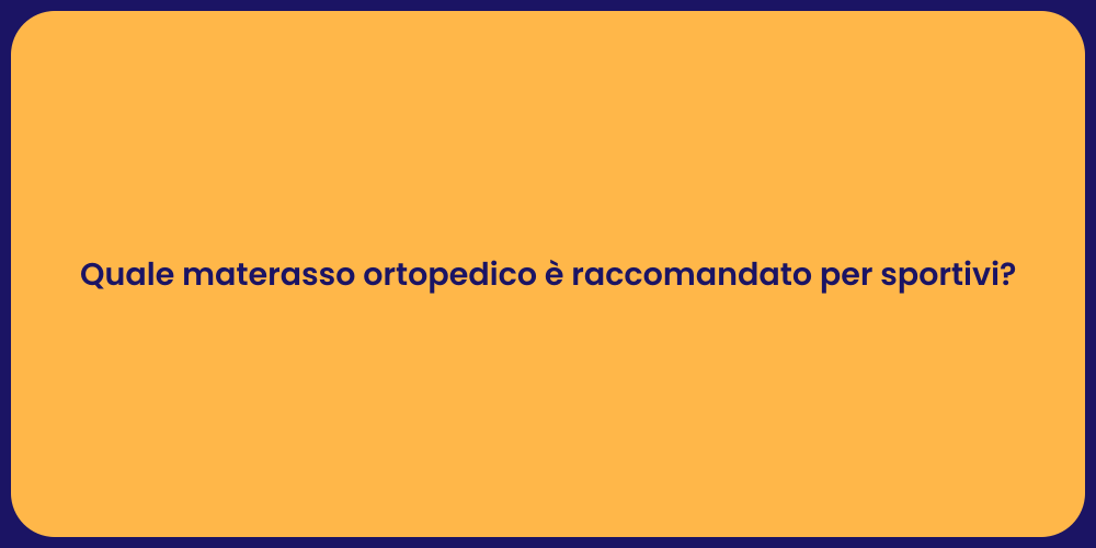Quale materasso ortopedico è raccomandato per sportivi?