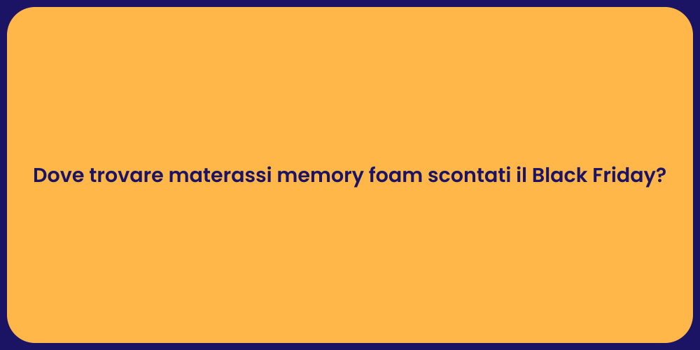 Dove trovare materassi memory foam scontati il Black Friday?