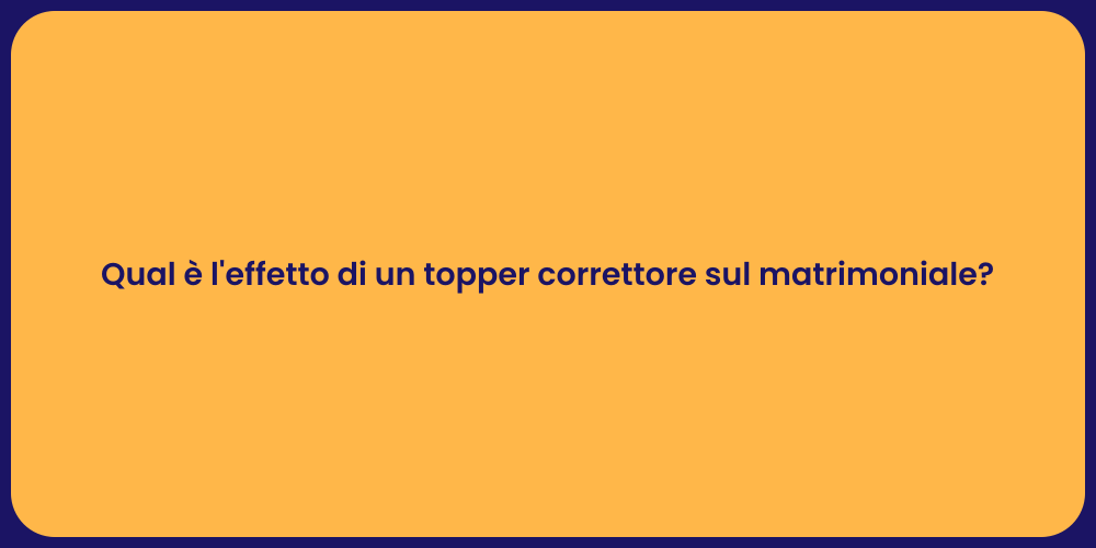 Qual è l'effetto di un topper correttore sul matrimoniale?