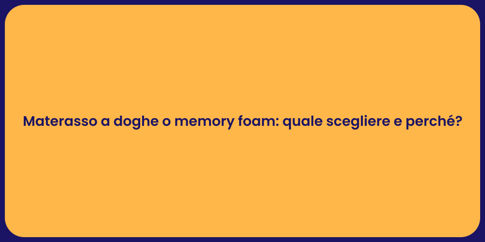 Materasso a doghe o memory foam: quale scegliere e perché?