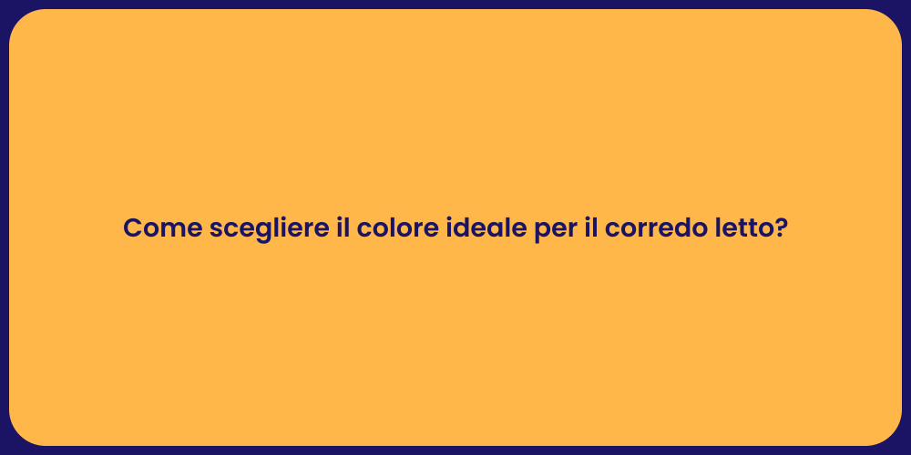Come scegliere il colore ideale per il corredo letto?