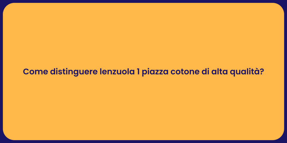 Come distinguere lenzuola 1 piazza cotone di alta qualità?