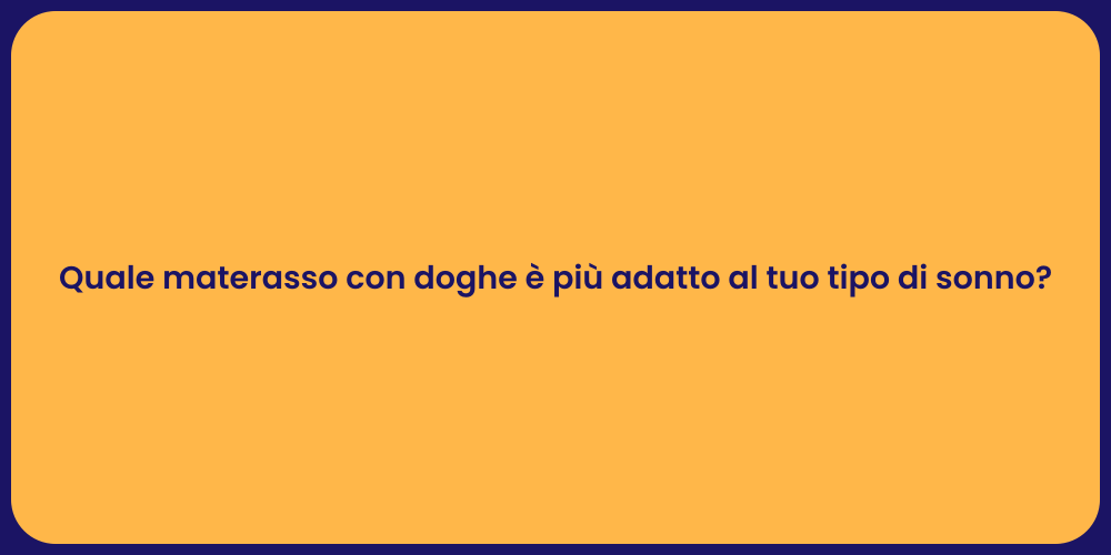 Quale materasso con doghe è più adatto al tuo tipo di sonno?