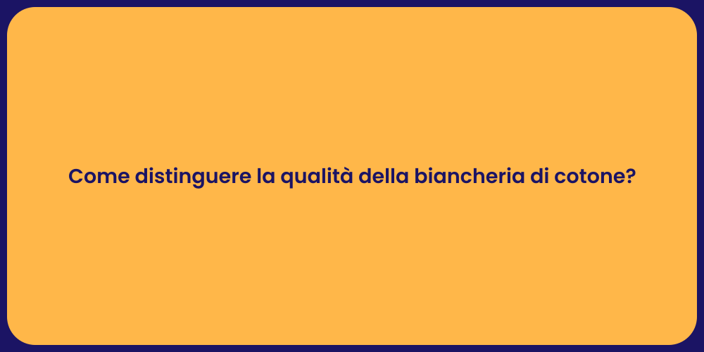 Come distinguere la qualità della biancheria di cotone?