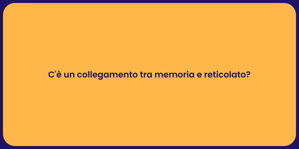 C'è un collegamento tra memoria e reticolato?