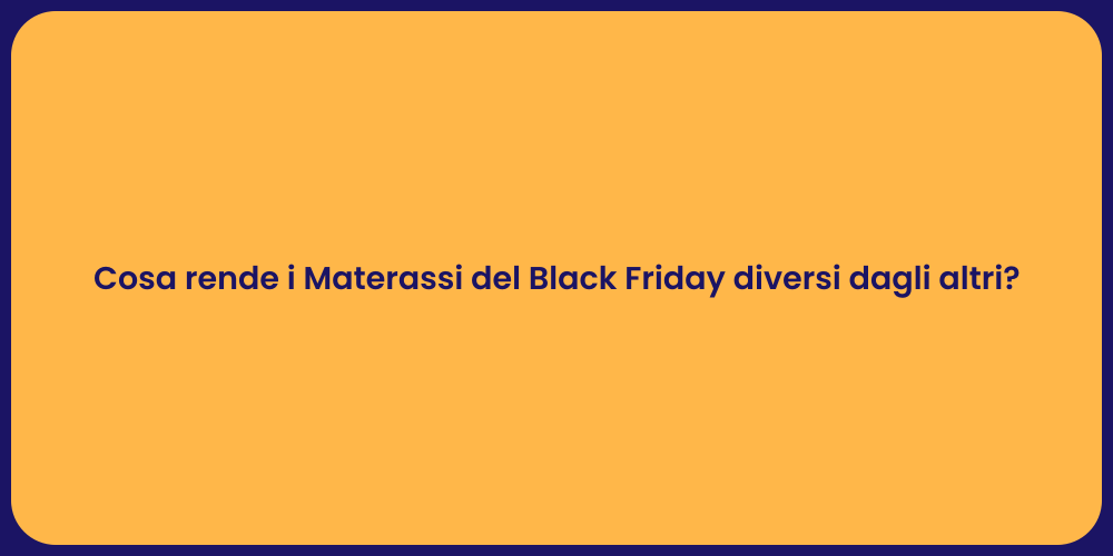 Offerte Materassi del Black Friday!