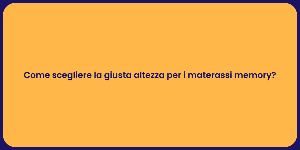 Altezza materasso: guida al sonno perfetto