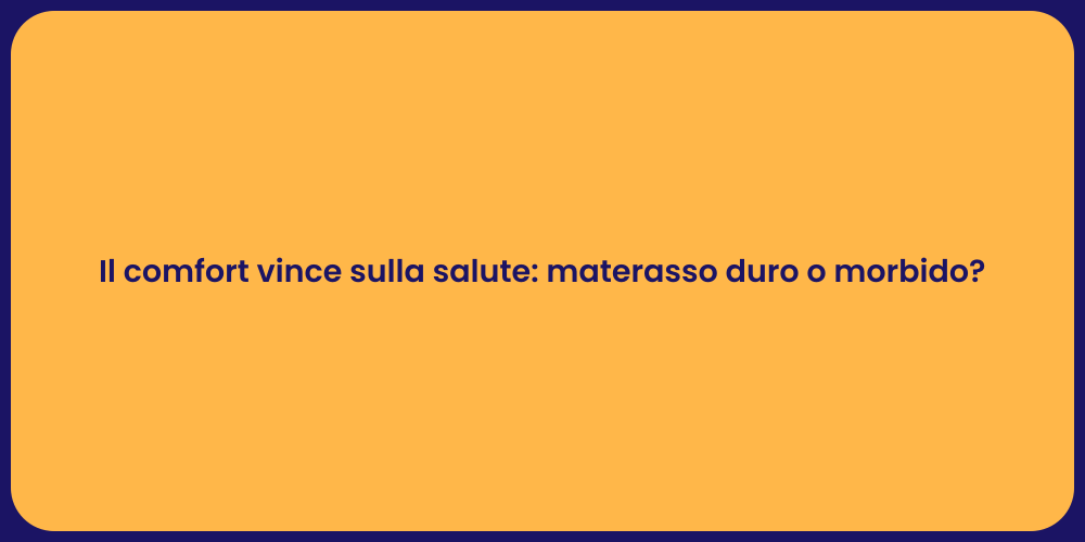 Il comfort vince sulla salute: materasso duro o morbido?