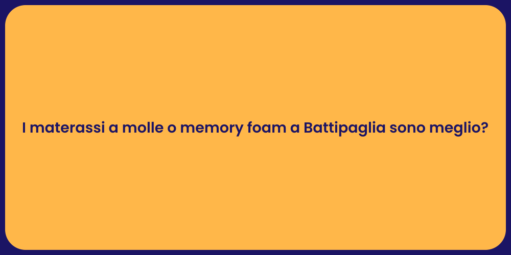 I materassi a molle o memory foam a Battipaglia sono meglio?