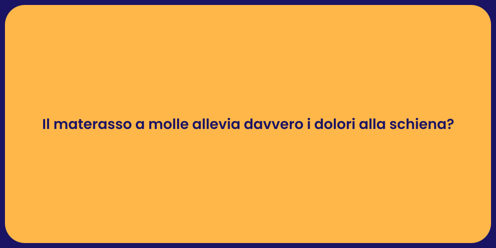 Materasso a molle: sollievo per la schiena