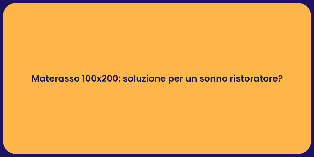Materasso 100x200: soluzione per un sonno ristoratore?