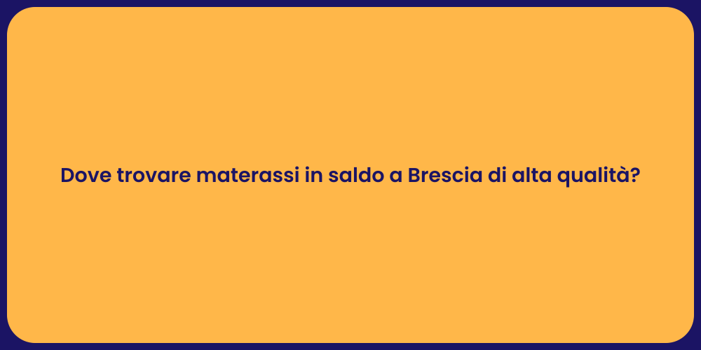 Offerte materassi a Brescia: risparmia!