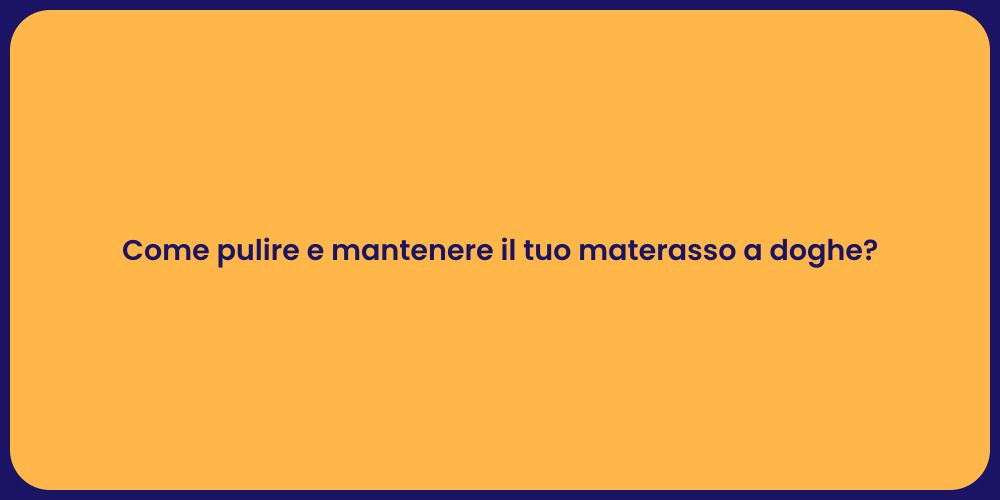 Come pulire e mantenere il tuo materasso a doghe?