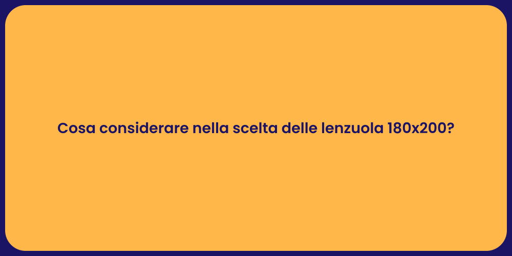 Cosa considerare nella scelta delle lenzuola 180x200?