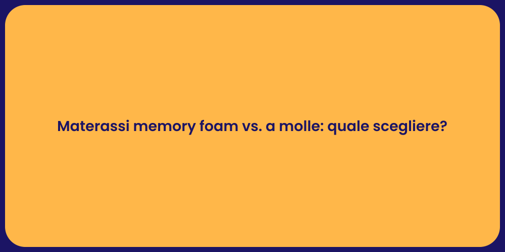 Materassi memory foam vs. a molle: quale scegliere?