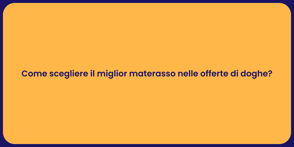 Come scegliere il miglior materasso nelle offerte di doghe?