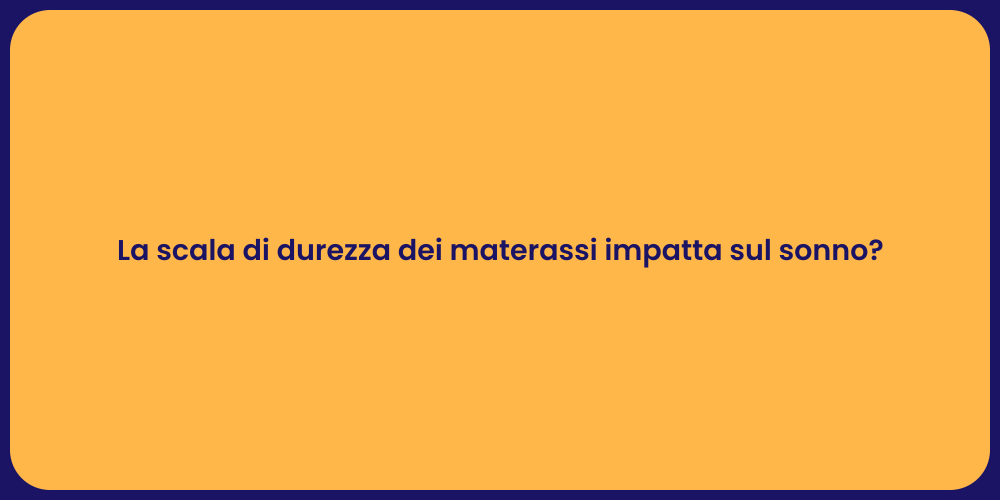 Durezza Materassi: Guida alla Scelta Perfetta