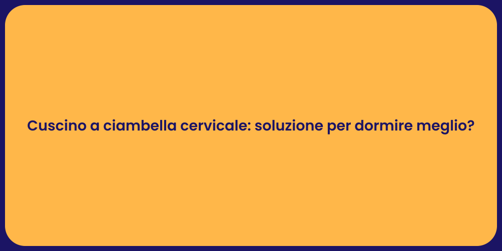 Cuscino a ciambella cervicale: soluzione per dormire meglio?