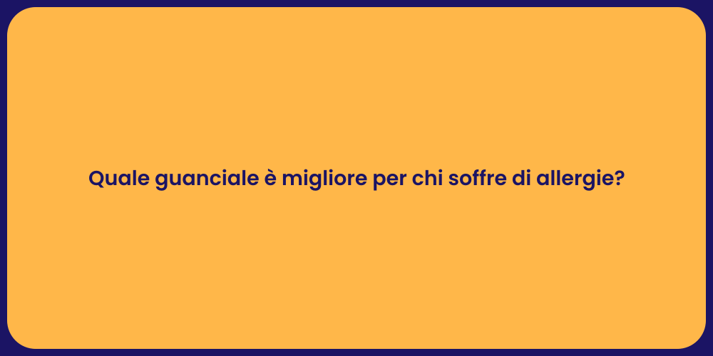 Quale guanciale è migliore per chi soffre di allergie?
