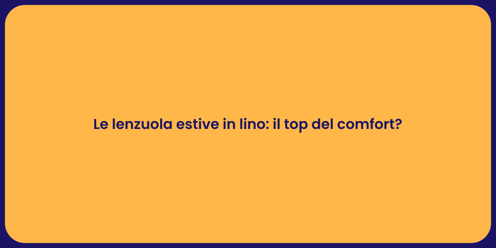 Le lenzuola estive in lino: il top del comfort?