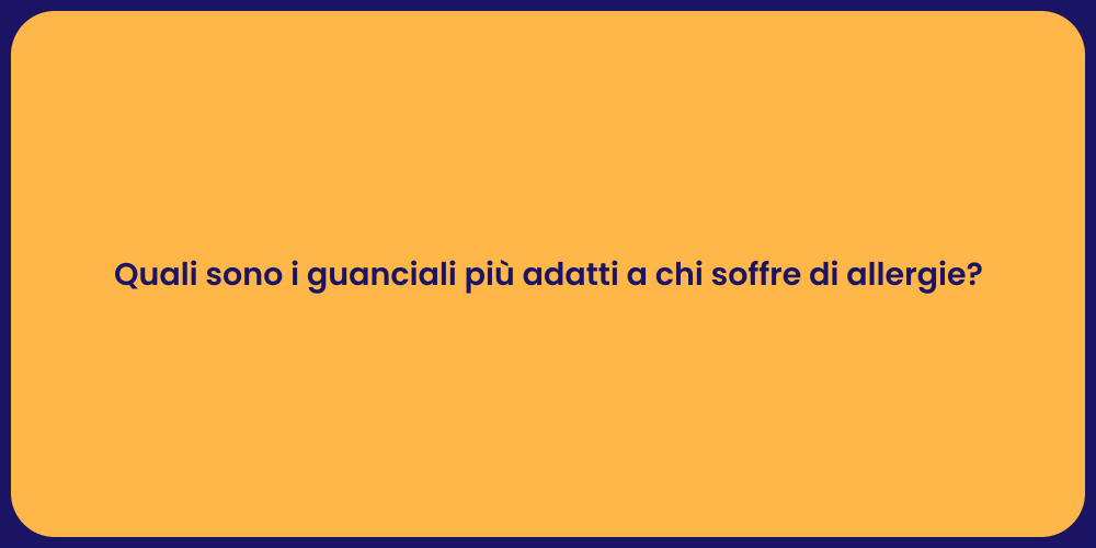 Quali sono i guanciali più adatti a chi soffre di allergie?