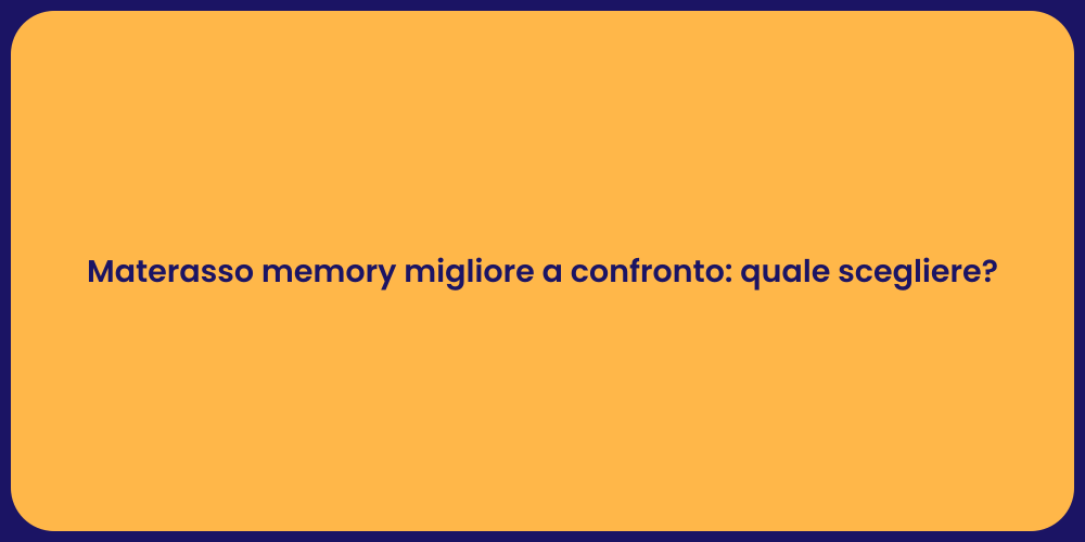 Materasso memory migliore a confronto: quale scegliere?