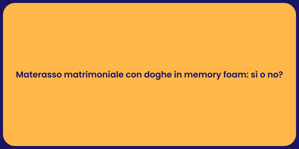 Materasso matrimoniale con doghe in memory foam: sì o no?