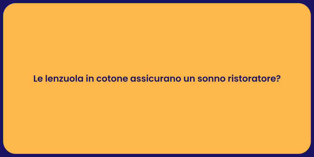 Le lenzuola in cotone assicurano un sonno ristoratore?