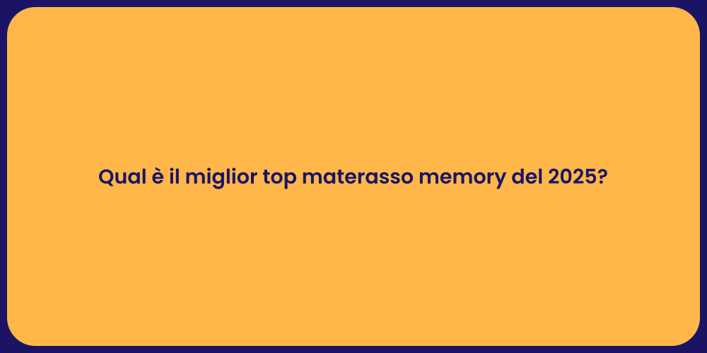 Qual è il miglior top materasso memory del 2025?