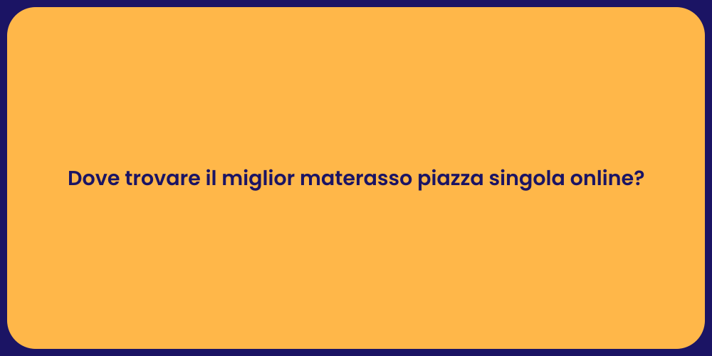 Trova il Materasso Piazza Perfetto Online