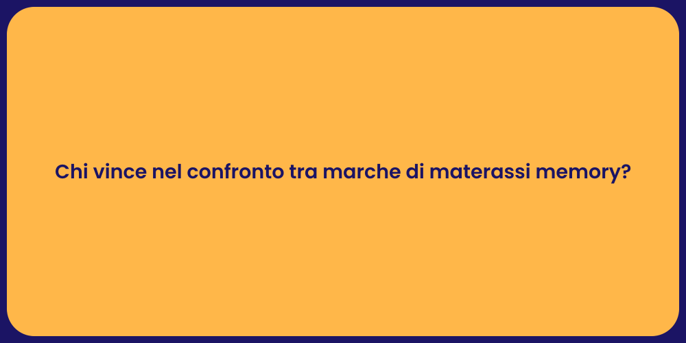 Chi vince nel confronto tra marche di materassi memory?