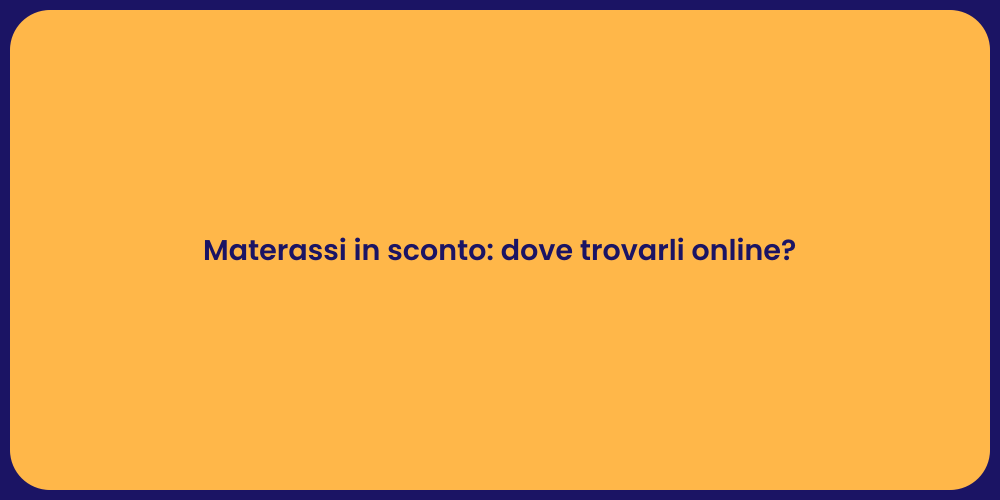 Materassi in sconto: dove trovarli online?