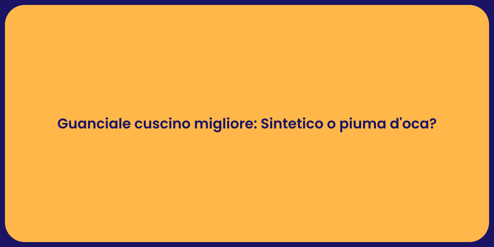 Guanciale cuscino migliore: Sintetico o piuma d'oca?