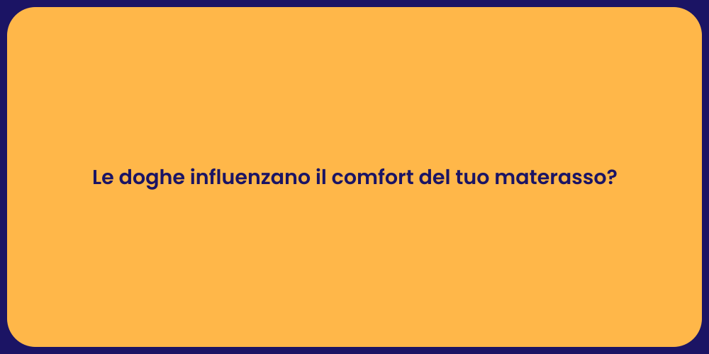 Le doghe influenzano il comfort del tuo materasso?
