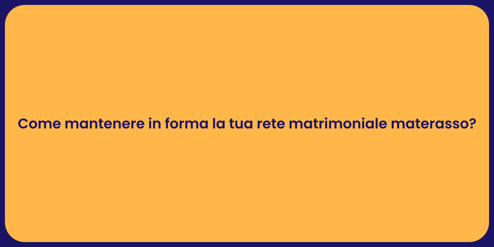 Cura della Rete Matrimoniale per il Sonno