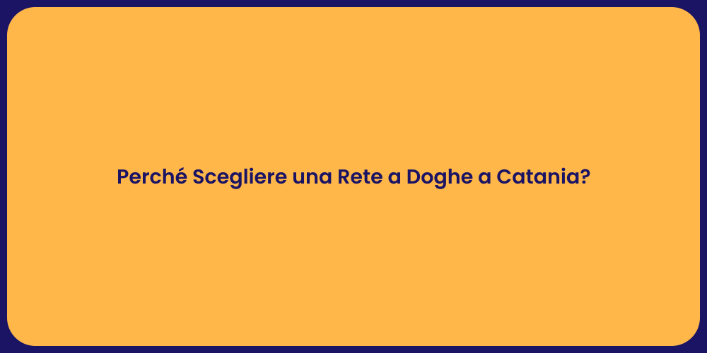 Perché Scegliere una Rete a Doghe a Catania?